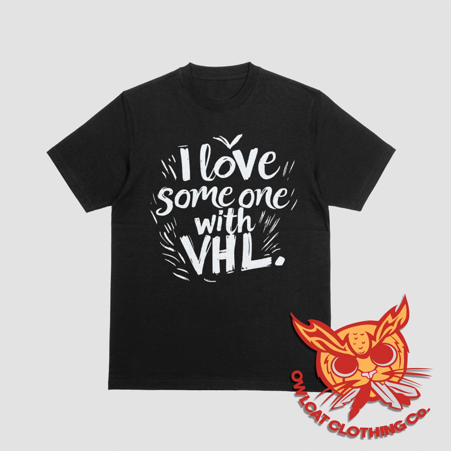 I Love Someone With VHL Tee