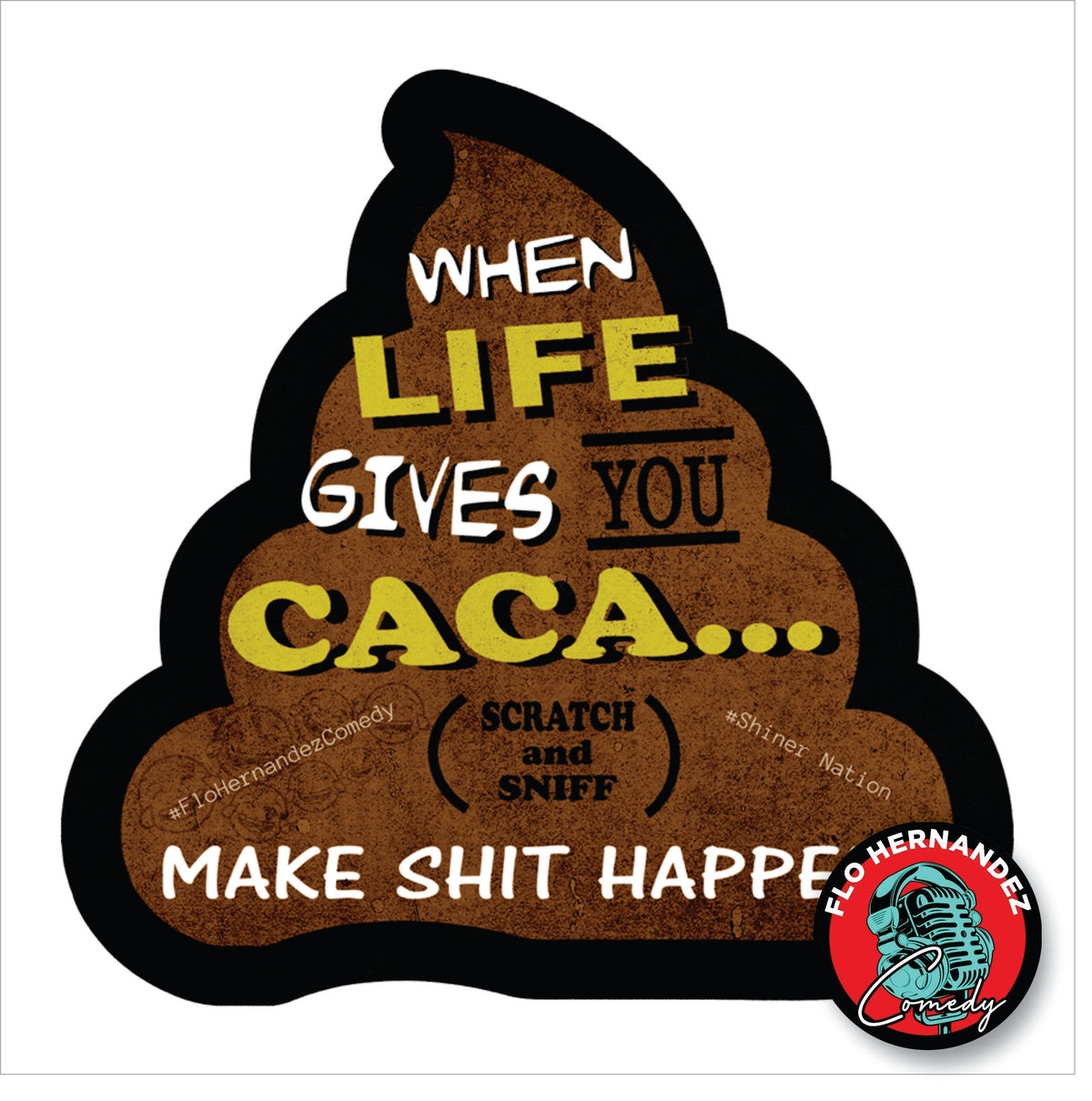 Caca Sticker Make Caca Happen Scratch & Sniff Sticker – OwlCat Clothing Co.