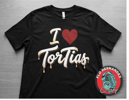 I ❤️ TorTias Tee