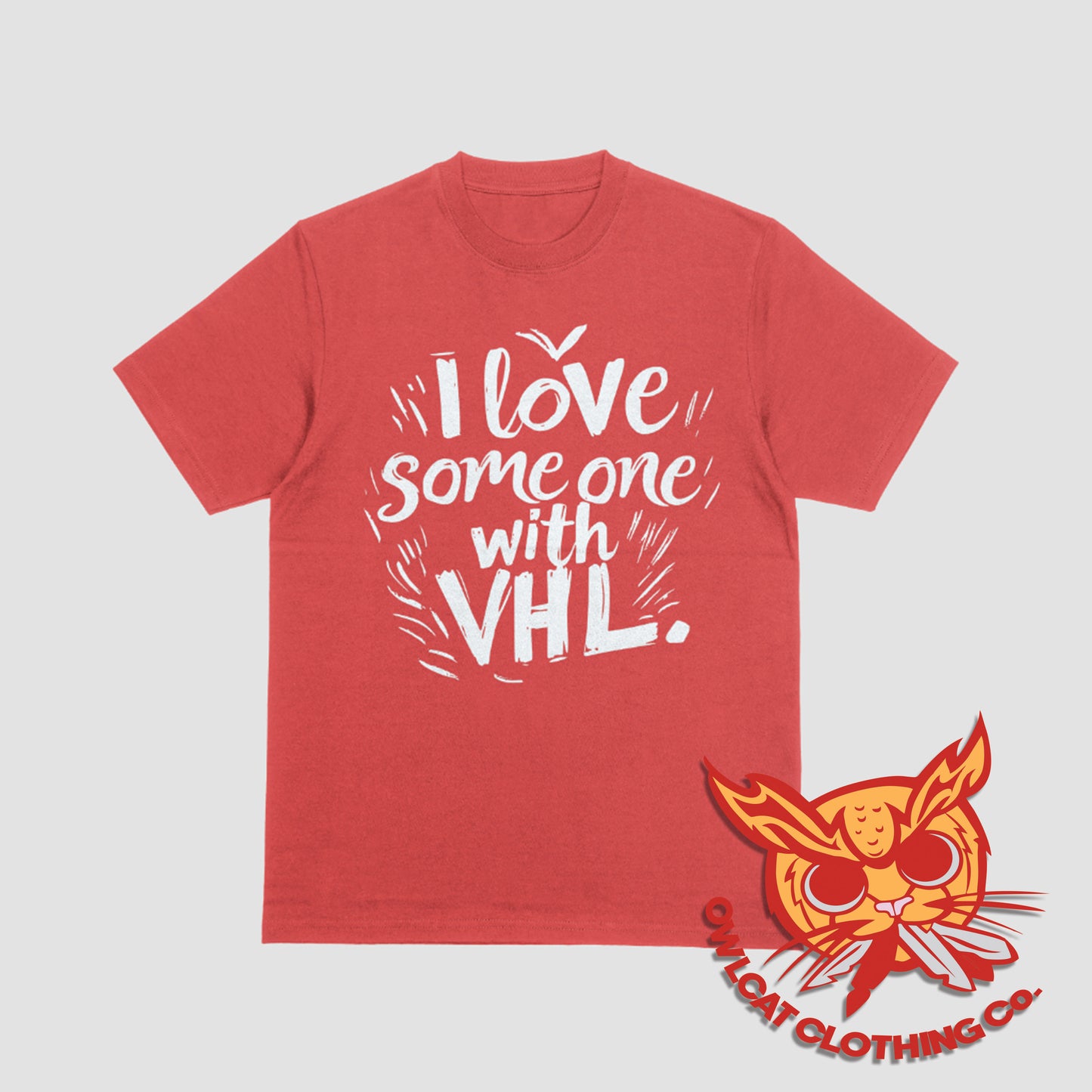 I Love Someone With VHL Tee